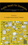 Public Health for Dummies by Snigdha Sahai and Devaki C. Yellappa