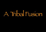 A Tribal Fusion by Stephanie Kahalley and Leslie Wheatley