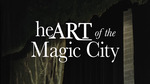 heArt of the Magic City by Justus Anderson, Priya Mantraratnam, and Audrey Womack