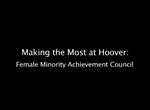 Making the Most at Hoover: Female Minority Achievement Council by Jerald Appling and David Bala