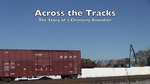 Across the Tracks by Rebecca Graber and Harsh Shah