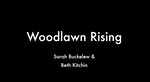 Woodlawn Rising