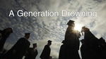 A Generation Drowning by Lauren Sewo and Nikita Udayakumar