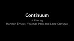 Continuum by Hannah Enskat, Yeachan Park, and Lane Stefurak