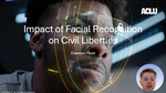 Impact of Facial Recognition on Civil Liberties by Dawson Hoot