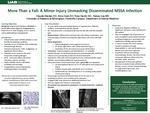 More Than a Fall: A Minor Injury Unmasking Disseminated MSSA Infection by Claudia Warden, Anna Cash, Ross Hardin, and Kelsey Ivey